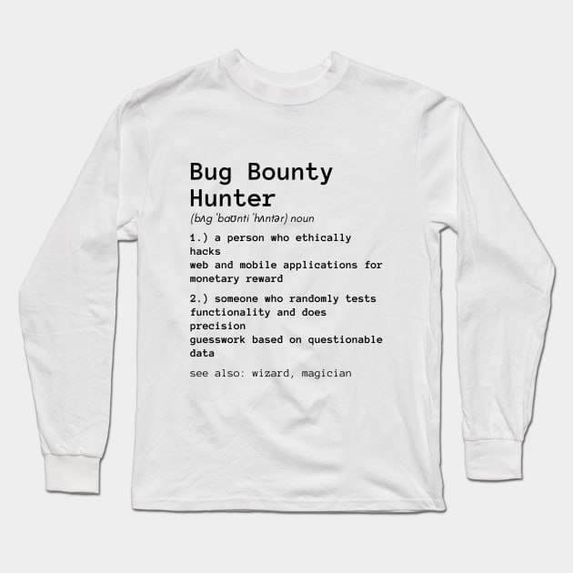 Bug Bounty Hunter Long Sleeve T-Shirt by leo-jess